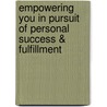 Empowering You In Pursuit Of Personal Success & Fulfillment by Terrance Bell