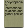 Encyclopedia Of International Relations And Global Politics door Martin Griffiths