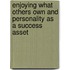 Enjoying What Others Own And Personality As A Success Asset