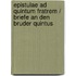 Epistulae ad Quintum fratrem / Briefe an den Bruder Quintus
