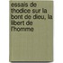Essais de Thodice Sur La Bont de Dieu, La Libert de L'Homme