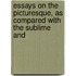 Essays On the Picturesque, As Compared with the Sublime and