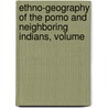 Ethno-Geography of the Pomo and Neighboring Indians, Volume door Samuel Alfred Barrett