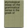 Etymological Essay on the Grammatical Sense in the Greek of door Sir John Joseph Dillon