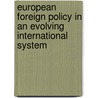European Foreign Policy In An Evolving International System door Nicola Casarini