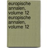 Europische Annalen, Volume 12 Europische Annalen, Volume 12 door . Anonymous