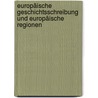 Europäische Geschichtsschreibung und europäische Regionen door H. Hoebink