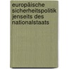 Europäische Sicherheitspolitik jenseits des Nationalstaats door Sebastian Mayer