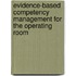 Evidence-Based Competency Management for the Operating Room