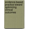 Evidence-Based Practice Toward Optimizing Clinical Outcomes door F. Chiappelli