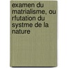 Examen Du Matrialisme, Ou Rfutation Du Systme de La Nature door Bergier