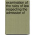 Examination of the Rules of Law Respecting the Admission of