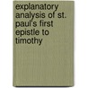 Explanatory Analysis Of St. Paul's First Epistle To Timothy door Henry Parry Liddon