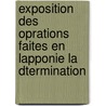 Exposition Des Oprations Faites En Lapponie La Dtermination by Jöns Svanberg