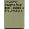 Expository Lectures On St. Paul's Epistle To The Colossians by Sir Daniel Wilson