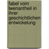 Fabel Vom Lwenantheil in Ihrer Geschichtlichen Entwickelung by Konstanty Marian G�Rski