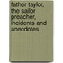 Father Taylor, the Sailor Preacher, Incidents and Anecdotes