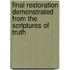 Final Restoration Demonstrated from the Scriptures of Truth