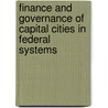 Finance And Governance Of Capital Cities In Federal Systems by Enid Slack