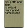 First (-Fifth and Sixth) 'Standard' Reading and Home Lesson by Thomas Simpson Birkby