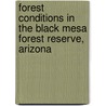 Forest Conditions In The Black Mesa Forest Reserve, Arizona door Theodore F. Rixon