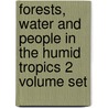 Forests, Water And People In The Humid Tropics 2 Volume Set by L.A. Bruijnzeel