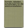 Formeln, Tabellen, Schaltungen für die Elektroinstallation door Hans-Joachim Geist