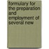 Formulary for the Preparation and Employment of Several New