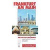 Frankfurt Am Main / Architekturfuhrer / Architectural Guide door Wolf-Christian Setzepfandt