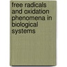 Free Radicals and Oxidation Phenomena in Biological Systems door Pedro Buc Calderon