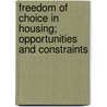 Freedom Of Choice In Housing; Opportunities And Constraints by Social Science Panel