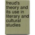 Freud's Theory And Its Use In Literary And Cultural Studies