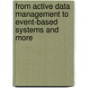 From Active Data Management To Event-Based Systems And More by Unknown