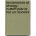 Fundamentals Of Strategy - Custom Pub For Hull Uni Students
