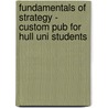 Fundamentals Of Strategy - Custom Pub For Hull Uni Students door Gerry Johnson