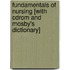 Fundamentals Of Nursing [with Cdrom And Mosby's Dictionary]
