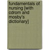 Fundamentals Of Nursing [with Cdrom And Mosby's Dictionary] door Brenda A. Potter