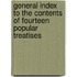 General Index to the Contents of Fourteen Popular Treatises