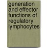 Generation And Effector Functions Of Regulatory Lymphocytes by Novartis Foundation