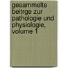 Gesammelte Beitrge Zur Pathologie Und Physiologie, Volume 1 door Ludwig Traube