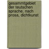 Gesammtgebiet Der Teutschen Sprache, Nach Prosa, Dichtkunst door Karl Heinrich Pölitz