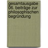 Gesamtausgabe 06. Beiträge zur philosophischen Begründung door Edith Stein