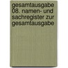 Gesamtausgabe 08. Namen- und Sachregister zur Gesamtausgabe door Jean Gebser