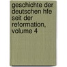 Geschichte Der Deutschen Hfe Seit Der Reformation, Volume 4 door Carl Eduard Vehse