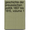 Geschichte Der Preussischen Politik 1807 Bis 1815, Volume 1 door Paul Hassel