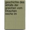 Geschichte Des Abfalls Der Greichen Vom Trkischen Reiche Im door Österreichische Akademie Der Wissenschaften