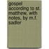 Gospel According to St. Matthew, with Notes, by M.F. Sadler