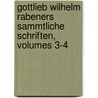 Gottlieb Wilhelm Rabeners Sammtliche Schriften, Volumes 3-4 door Gottlieb Wilhelm Rabener
