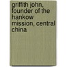 Griffith John, Founder Of The Hankow Mission, Central China door William Robson