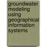 Groundwater Modeling Using Geographical Information Systems door George F. Pinder